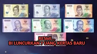 Resmi.... BI luncurkan 7 Pecahan uang Baru... lebih Oke👍