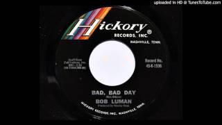 Watch Bob Luman Bad Bad Day video