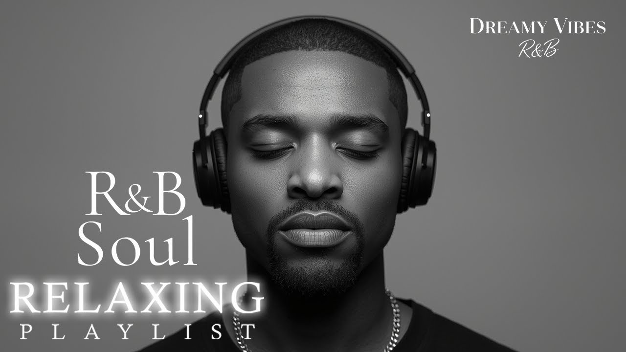 Dreamy Vibes RnB — Soulful Relaxation Mix