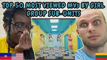 REACTION TO Top 50 Most Viewed Music Videos By Kpop Girl Group Sub-Units | Aug 2025