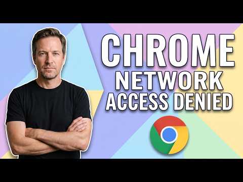 Fix Chrome Error Network Access Denied (Easy Guide)