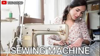 SEWING MACHINE suara mesin jahit