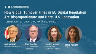 How Global Turnover Fines in EU Digital Regulation Are Disproportionate and Harm U.S. Innovation