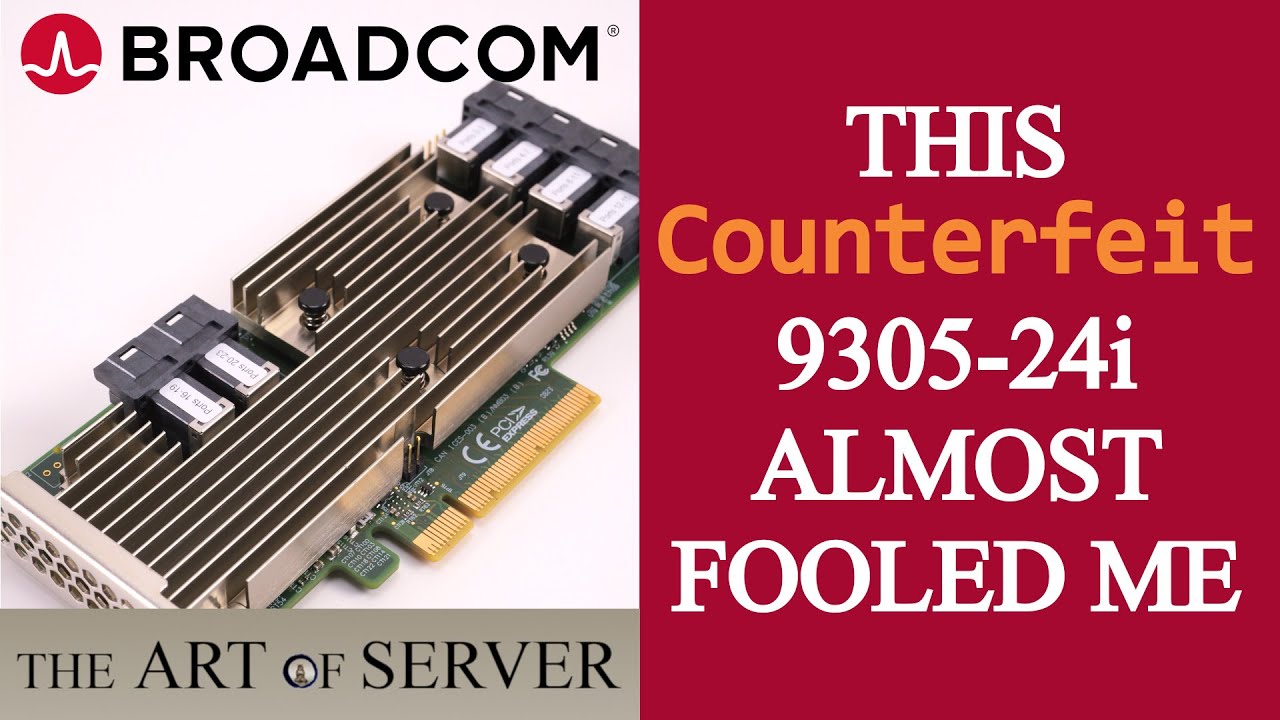 This counterfeit 9305-24i almost fooled me | fake Broadcom LSI HBA cards