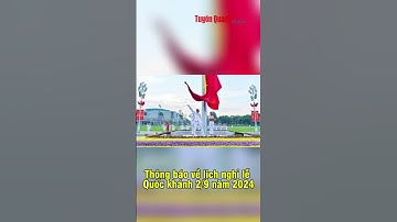 Thông báo về lịch nghỉ lễ Quốc khánh 2/9 năm 2024
