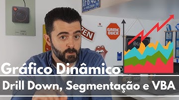 Gráfico Dinâmico com Drill Down, Segmentação e VBA