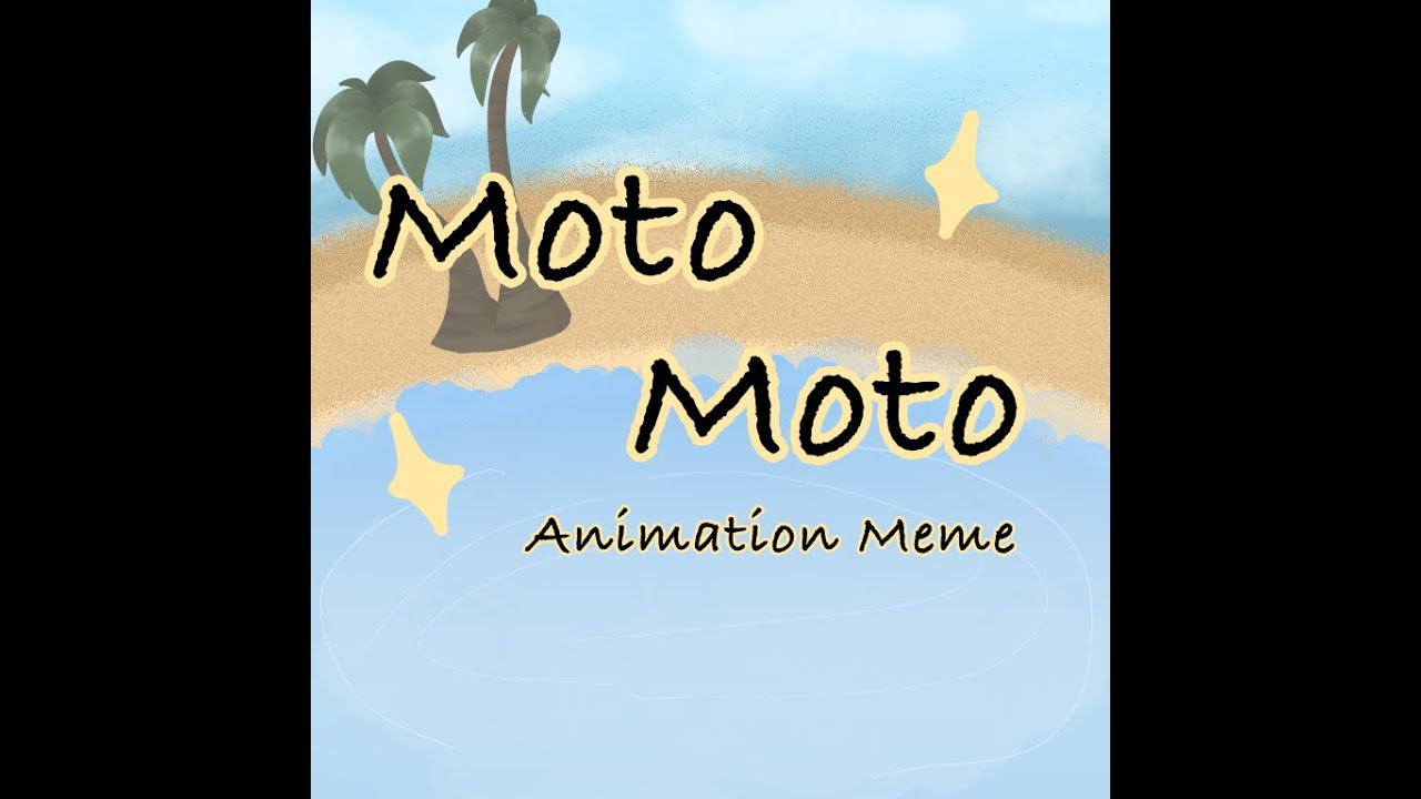 Moto Moto Animation Meme - YouTube