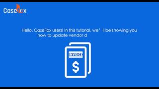 How to Update Vendor Details in CaseFox | Law Firm Management Software