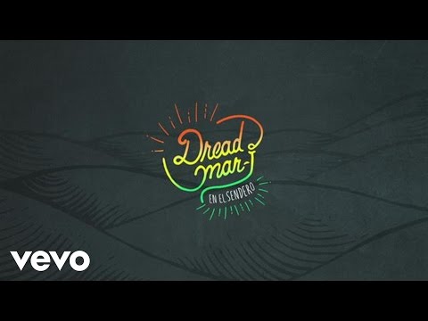 Putar Mantenerse en Pie - Dread Mar I