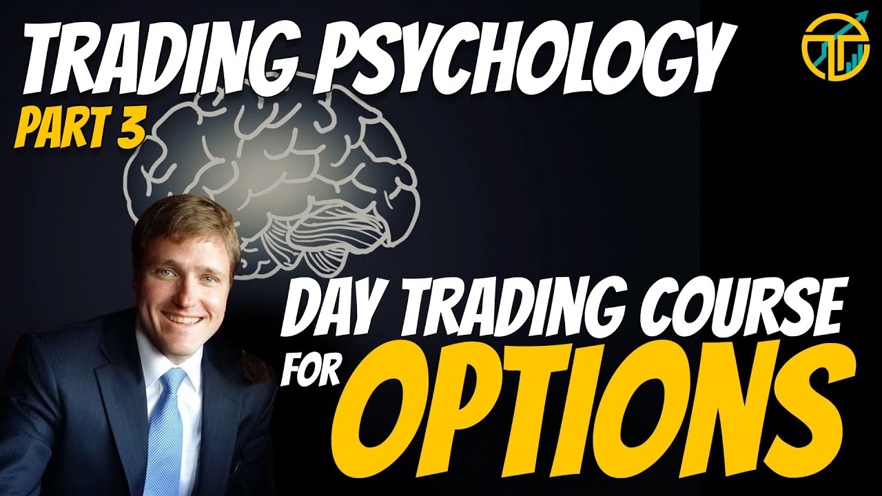 Part 3 Trading Psychology Day Trading Course for Options YouTube