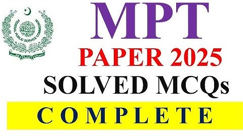 MPT PAST PAPERS| CSS MPT Past Paper 2025 Solved | CSS Screening Test Past Papers MCQs Solved 