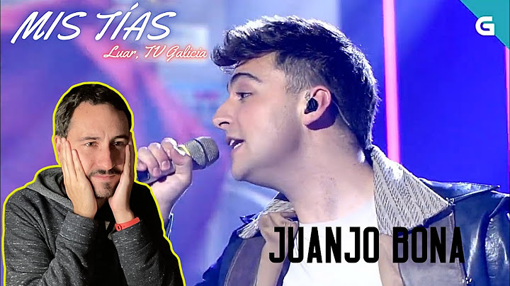 ¡Directo impecable! Reacción a Juanjo Bona cantando MIS TÍAS en Luar