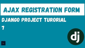 Ajax User Email Registration #1 Setting up the registration form. Django Project tutorial [7]