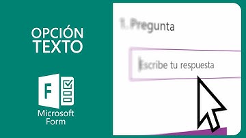 Microsoft Form | Opcion de pregunta Texto