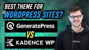 GeneratePress vs Kadence : Which is the better for building websites in 2025?