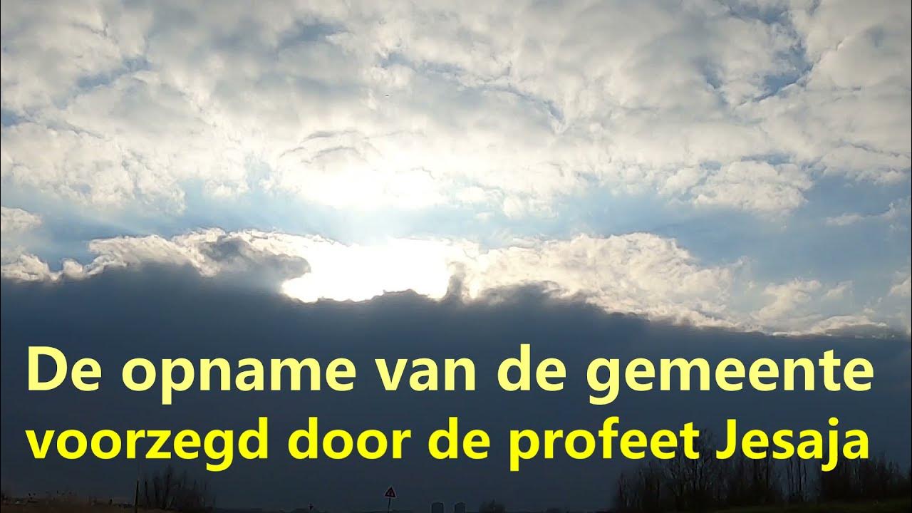 De opname van de gemeente voorzegt door profeet Jesaja opname rapture profeet YouTube
