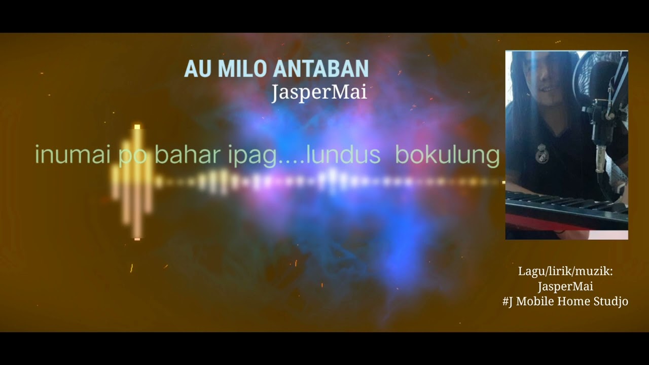 Au Milo Antaban- JasperMai..Lagu dusun Sabahan.