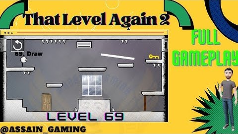 That Level Again 2 Level 69