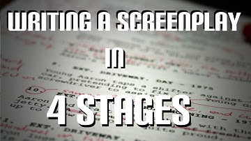 The 4 Stages of Writing a Screenplay | No Budget Film School