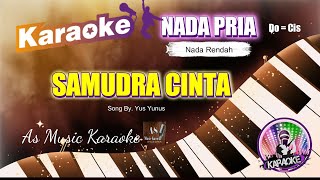 SAMUDRA CINTA - KARAOKE NADA PRIA RENDAH Do = Cis