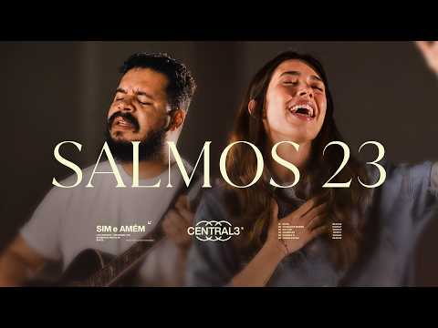 Psalm 23 - Central 3, Pevê Brito & Gabriela Maganete