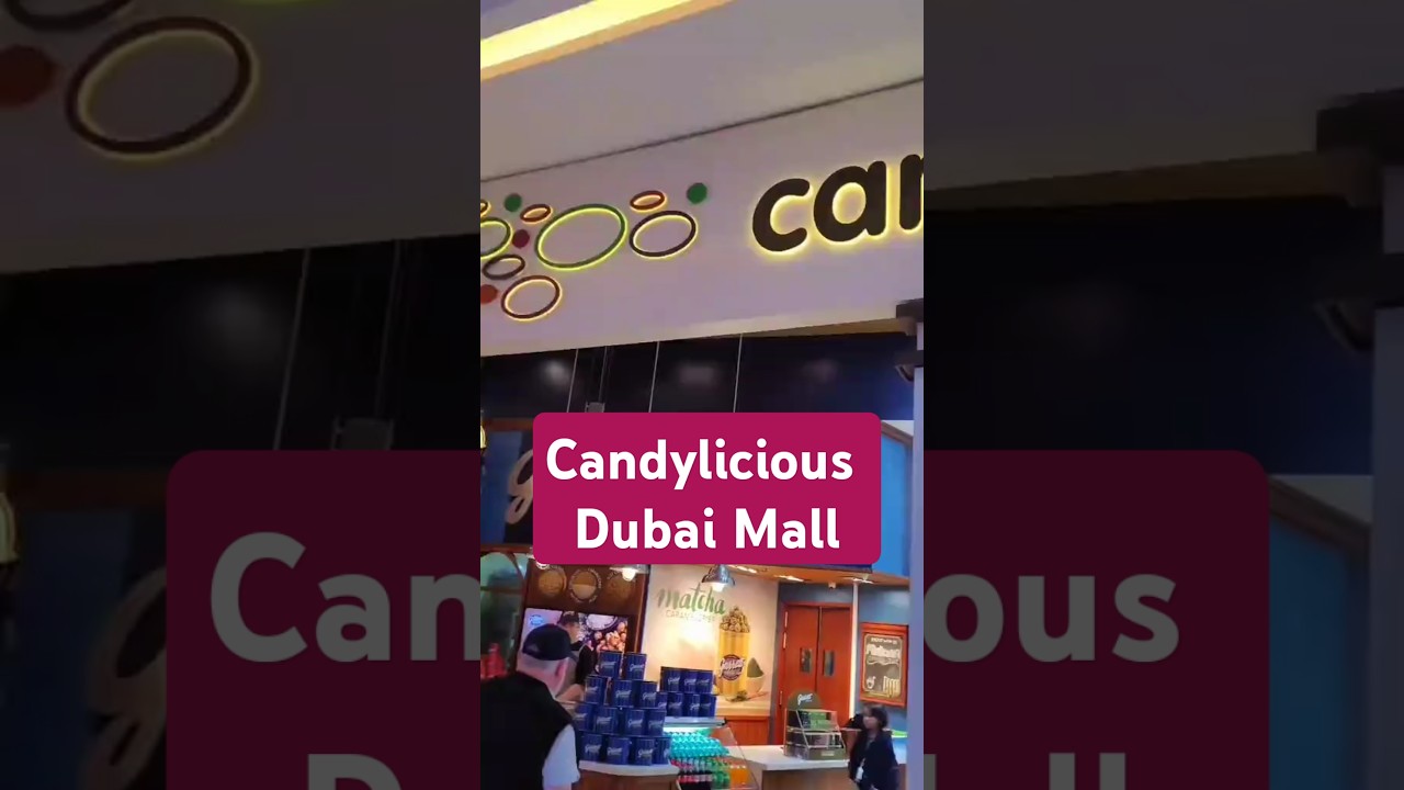 Candylicious Dubai Mall – A Sweet Adventure! 🍭✨ | CliqJourney