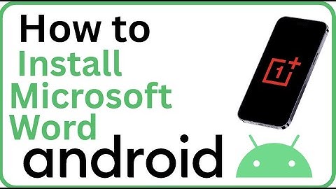 How to Install Microsoft Word on Android (Official & Easy Play Store Method 2025)