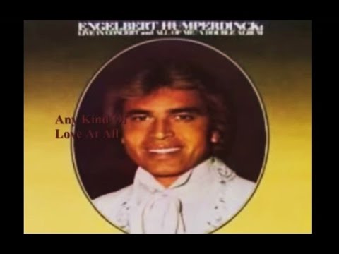 Putar Any Kind Of Love At All - Engelbert Humperdinck