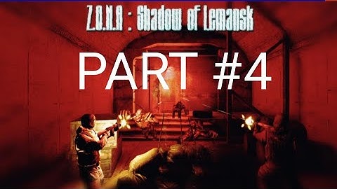 Z.O.N.A Shadow of Lemansk/ impossible #4