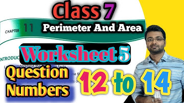 D.A.V. Math | Class 7 | Chapter 11 | Perimeter & Area | Worksheet 5 |  12 - 14 | Art Of Mathematica