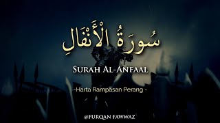 Surah Al-Anfaal (Harta Rampasan Perang)