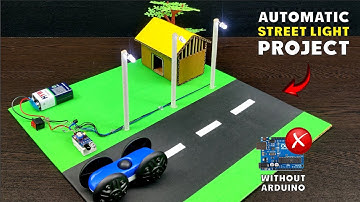 How To Make Automatic Street Light Project|| Automatic Street Light|| Science Working Model #diy