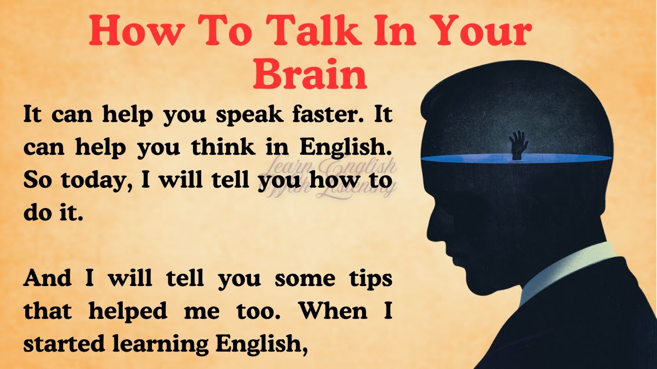 How To Talk In Your Brain || Graded Reader || Improve Your English || Listen And Practice English