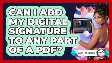Can I Add My Digital Signature To Any Part Of A PDF?