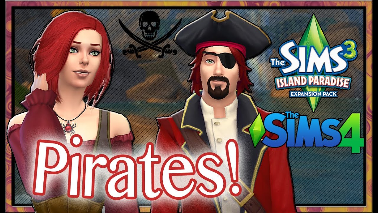 The Pirate Siblings From Island Paradise Return! (The Sims 4: Create A Sim)  - Youtube