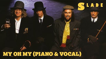 Thumbnail of Slade - My Oh My (Piano & Vocal) [Official Audio]