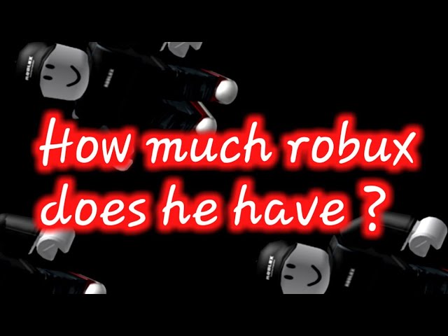 How Much Robux Does Roblox Account Have Youtube - fake how much robux you have on your roblox account by jesuschrist1111