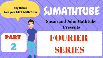 FOURIER SERIES - PART 2 - DEALING WITH EVEN AND ODD FUNCTIONS