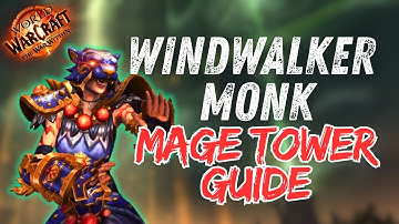 Windwalker Monk Mage Tower Guide | The War Within | 4K World of Warcraft