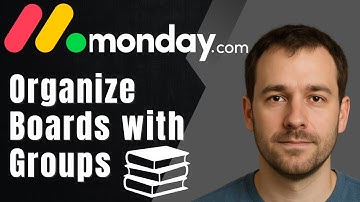 How to Structure Your monday.com Board Using Groups (2025 Organization Tutorial)