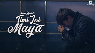 Samir Limbu - Timi Lai Maya