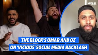 The Block's Omar and Oz on 'vicious' social media backlash | Yahoo Australia