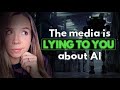 Why i believe the media is lying to you about ai