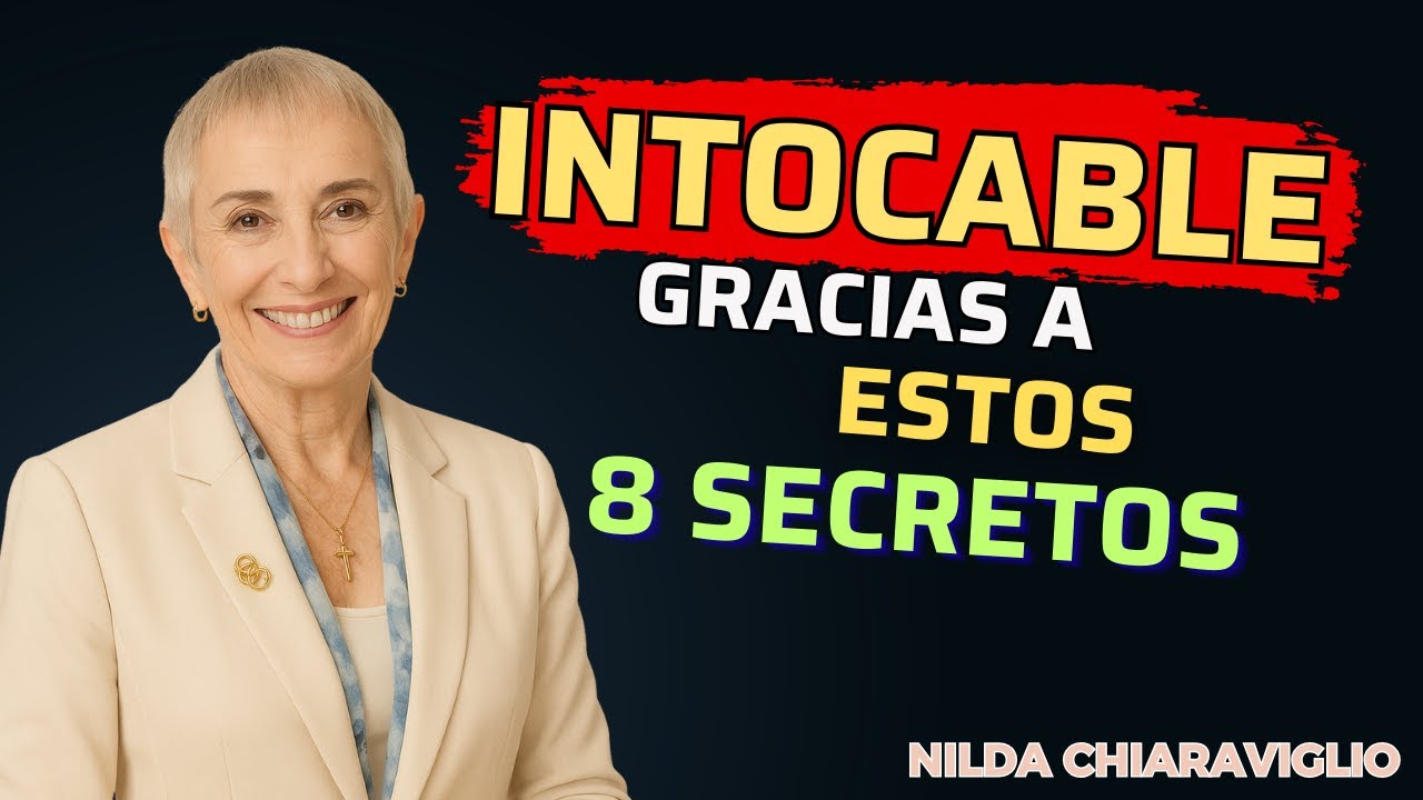 ⭐ 8 SECRETOS PSICOLÓGICOS para Volverte INTOCABLE | Nilda Chiaraviglio