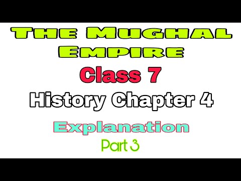Class 7| History Chapter 4| The Mughal Empire| Explanation Part 3| Getting Ahead in Social Science |