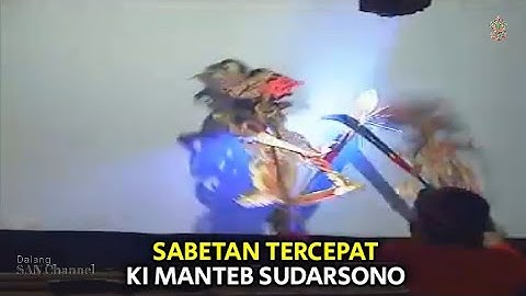 MENGENANG MAESTRO SABET KI MANTEB SUDARSONO ALM. WAYANG KULIT PERANG ISTIMEWA DALANG SETAN