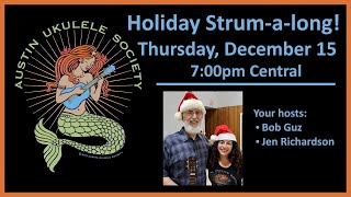 Austin Ukulele Society: Holiday Strum-a-long Live Event!