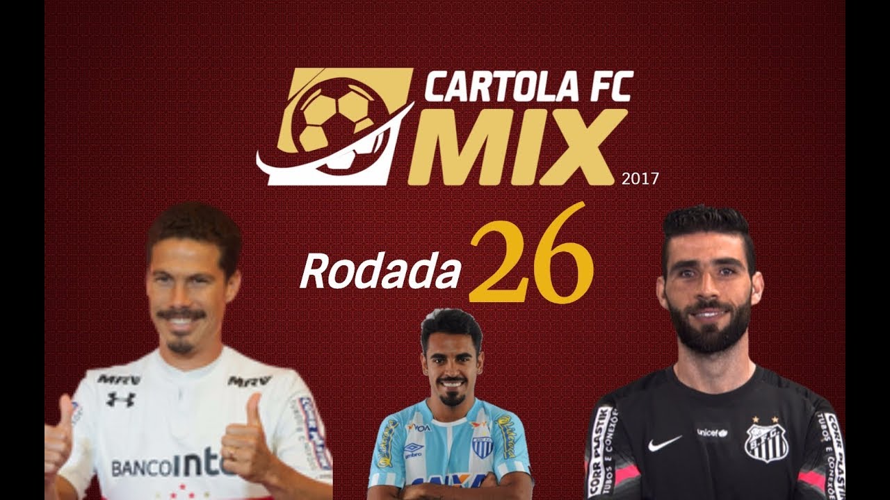 DICAS CARTOLAFC MIX Rodada 26 dicas infaliveis para enlouquecer um homem