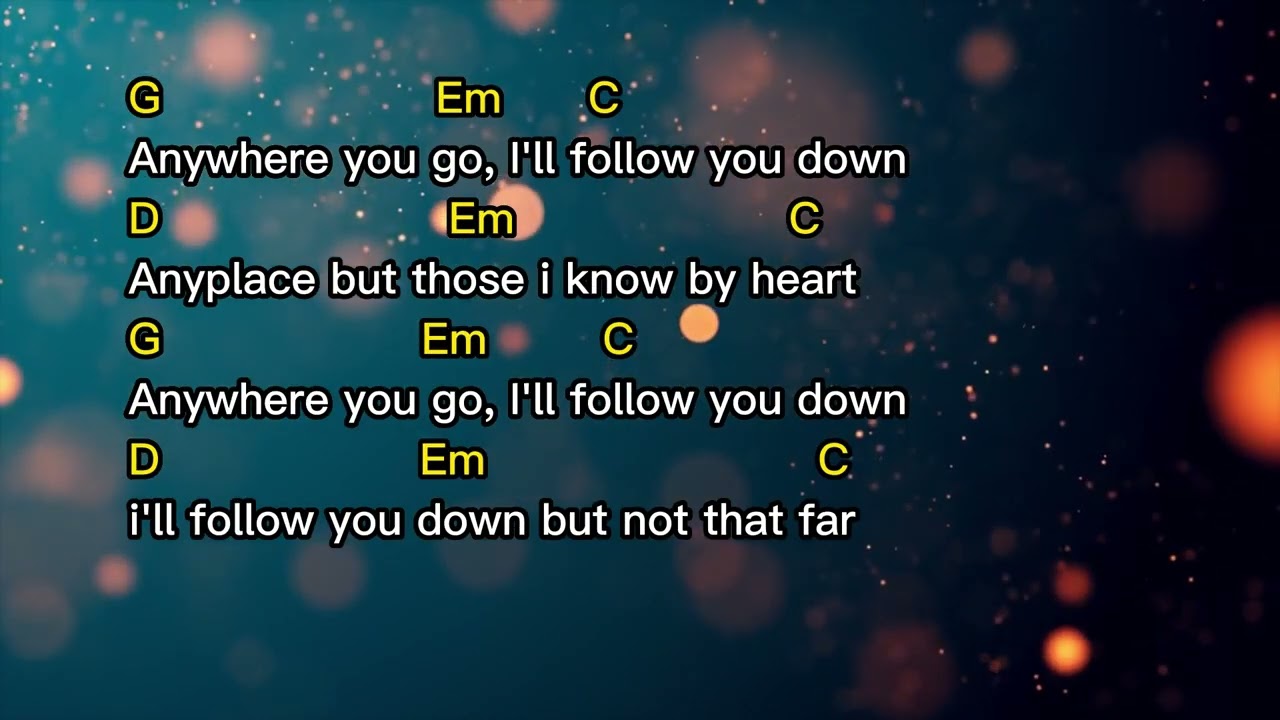 Follow you down (by Gin Blossoms) lyrics & chords