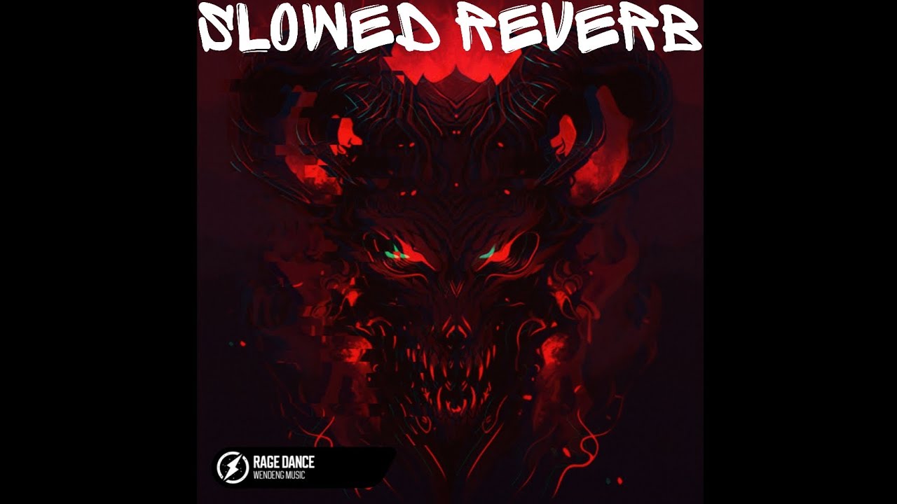 Wendeng Music - RAGE DANCE (slowed and reverb)